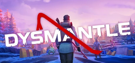 Official promotional artwork for DYSMANTLE