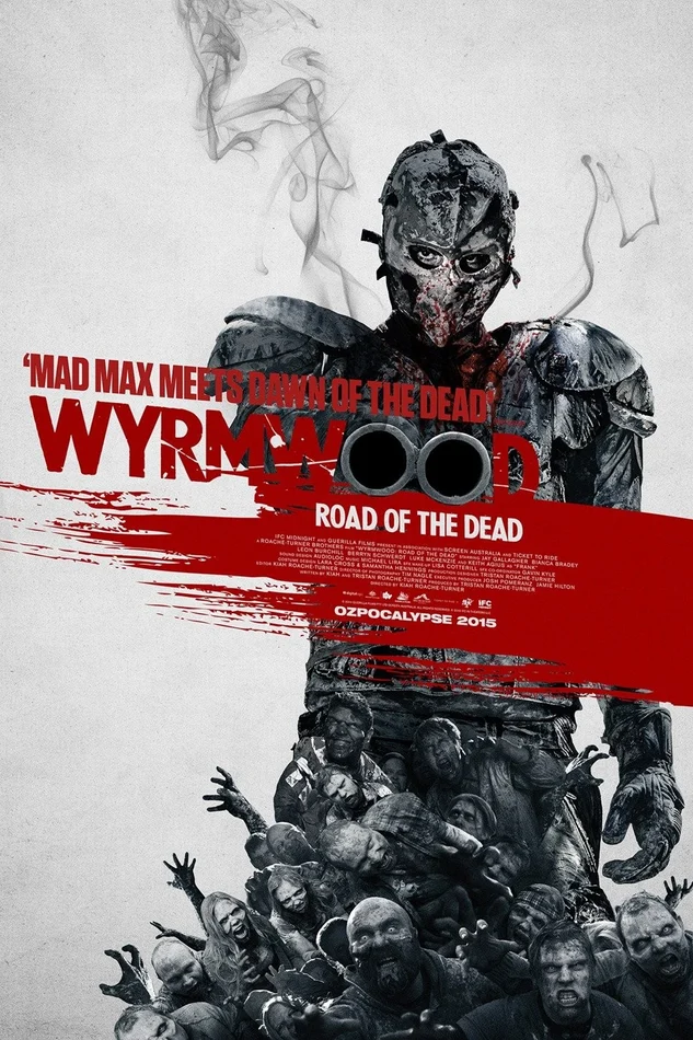 Published promotional poster for Wyrmwood: Road of the Dead